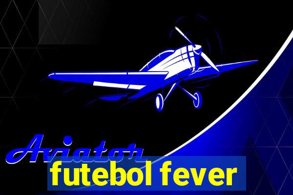 futebol fever